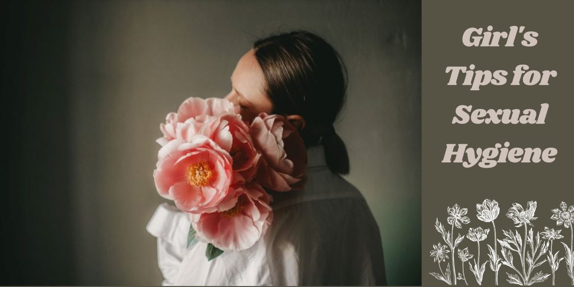 Girl's Tips for sound sexual hygiene