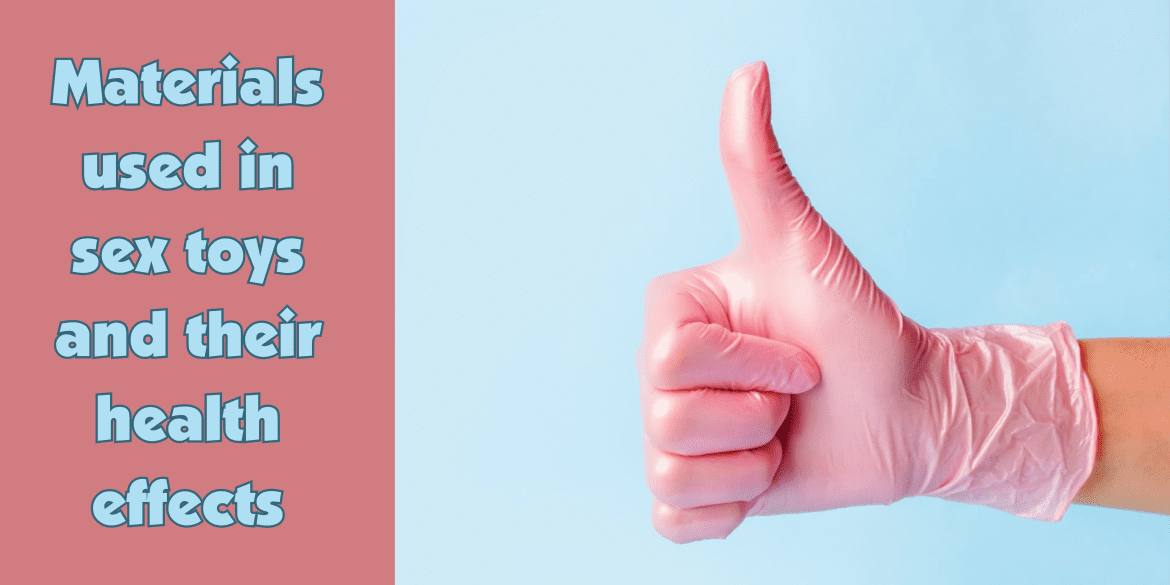 Materials used in sex toys and their health effects